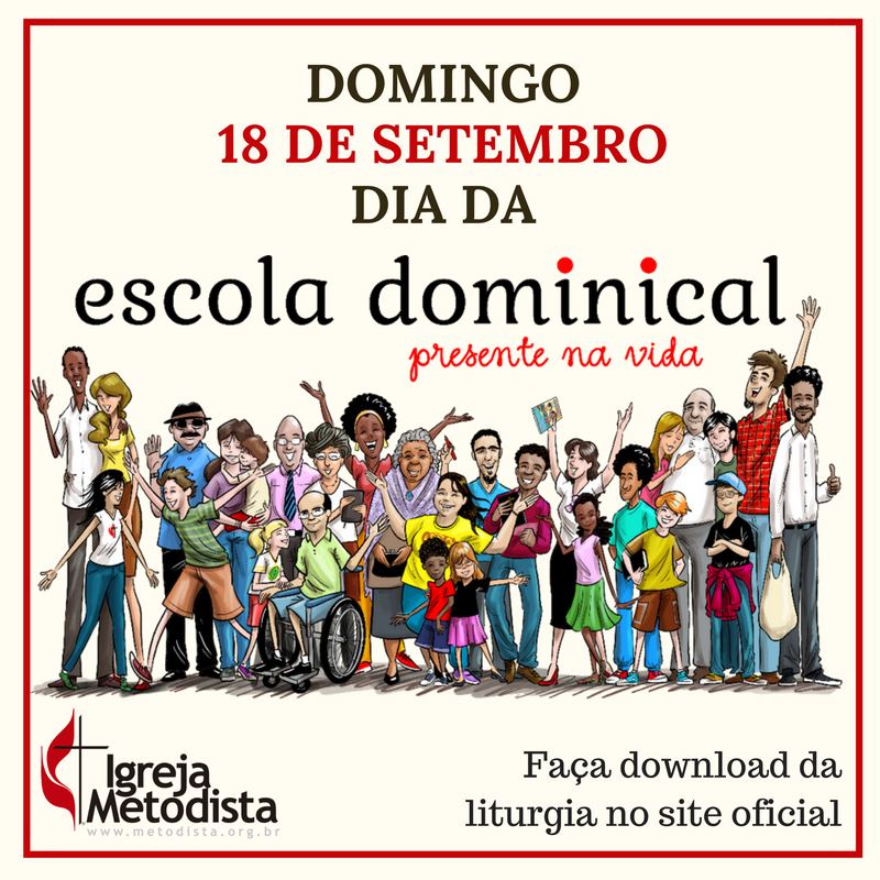 Liturgia: Dia da Escola Dominical – Igreja Metodista